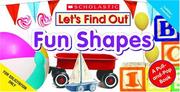 Cover of: Fun Shapes: A Pull and Pop Book (Let's Find Out)