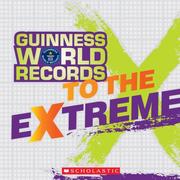 Cover of: Guinness World Records To The Extreme