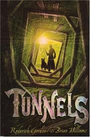 Tunnels by Roderick Gordon, Brian Williams