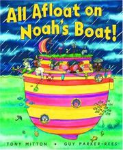 Cover of: All Afloat On Noah's Boat by Tony Mitton