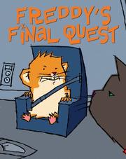 Cover of: Freddy's Final Quest: Book Five In The Golden Hamster Saga