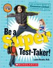 Cover of: Be A Super Test Taker! by Laurie Rozakis