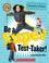 Cover of: Be A Super Test Taker!