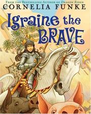 Cover of: Igraine The Brave by Cornelia Funke