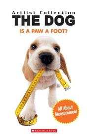 Cover of: Is a Paw a Foot?: All About Measurement (Artlist Collection: the Dog) | Kris Hirschmann