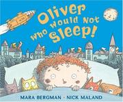 Cover of: Oliver Who Would Not Sleep by Mara Bergman