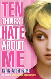 Cover of: Ten Things I Hate About Me by Randa Abdel-Fattah, Randa Abdel-Fattah