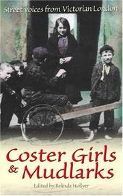 Cover of: Coster Girls and Mudlarks by Belinda Hollyer, Belinda Hollyer