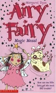 Cover of: Magic Mess! (Airy Fairy)