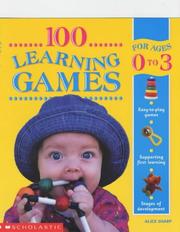 Cover of: 100 Learning Games for 0-3 Years (100 Learning Games)