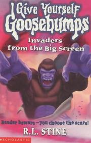 Cover of: Give Yourself Goosebumps - Invaders From the Big Screen