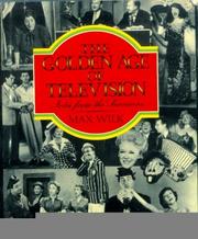The golden age of television by Max Wilk