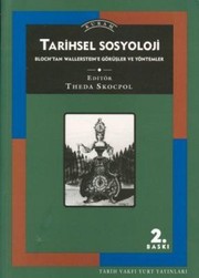 Cover of: Tarihsel Sosyoloji: Bloch'tan Wallerstein'e görüşler ve yöntemler