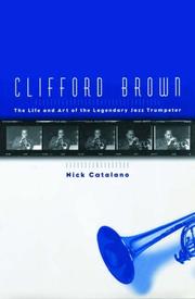Cover of: Clifford Brown: The Life and Art of the Legendary Jazz Trumpeter
