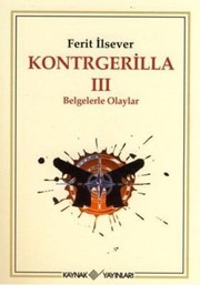 Cover of: Kontrgerilla 3 - Belgelerle Olaylar by Ferit Ilsever
