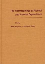 Cover of: The pharmacology of alcohol and alcohol dependence by edited by Henri Begleiter and Benjamin Kissin.