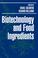 Cover of: Biotechnology and food ingredients