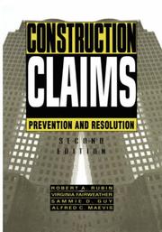 Cover of: Construction Claims by Robert A. Rubin, Sammie D. Guy, Alfred C. Maevis, Virginia Fairweather