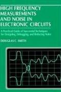 High frequency measurements and noise in electronic circuits by Smith, Douglas C.