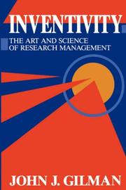 Cover of: Inventivity: the art and science of research management