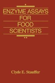 Cover of: Enzyme assays for food scientists by Clyde E. Stauffer