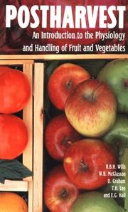 Cover of: Postharvest: an introduction to the physiology and handling of fruit and vegetables