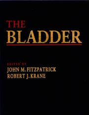 Cover of: The bladder by edited by John M. Fitzpatrick, Robert J. Krane.