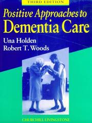 Positive Approaches to Dementia Care by Una P. Holden
