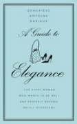 Cover of: A Guide to Elegance by Geneviève Antoine-Dariaux