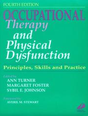 Cover of: Occupational Therapy and Physical Dysfunction: Principles, Skills and Practice