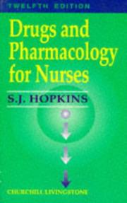 Cover of: Drugs and pharmacology for nurses by S. J. Hopkins