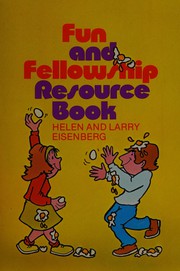 Cover of: Fun and fellowship resource book