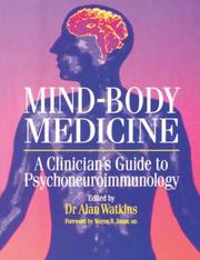 Cover of: Mind-Body Medicine: A Clinician's Guide to Psychoneuroimmunology