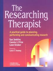 Cover of: The researching therapist: a practical guide to planning, performing, and communicating research