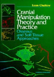 Cover of: Cranial manipulation theory and practice by Leon Chaitow