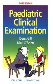 Cover of: Paediatric Clinical Examination by Denis Gill, Niall O'Brien