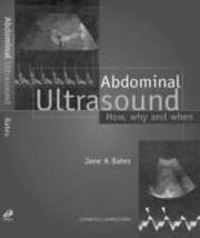 Cover of: Abdominal Ultrasound: How, Why and When