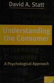Cover of: Understanding the consumer: a psychological approach