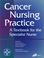 Cover of: Cancer nursing practice