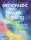 Cover of: Orthopaedic and Trauma Nursing