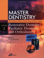 Cover of: Master Dentistry - Restorative Dentistry, Paediatric Dentistry and Orthodontics: Restorative Dentistry - Paediatric Dentistry and Orthodontics (Churchill's Mastery of Dentistry)