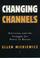 Cover of: Changing channels