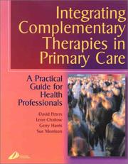 Cover of: Integrating Complementary Medicine in Primary Care by David Peters, Leon Chaitow, Gerry Harris, Sue Morrison