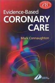 Cover of: Evidence-Based Coronary Care by Mark Connaughton