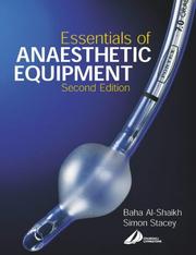 Cover of: Essentials of Anaesthetic Equipment by Baha Al-Shaikh, Simon Stacey, Al-Shaikh, Burger, Baldry, Weedon, Manning, McCowa, Yu, Drife, Marsden, Pearson, Kunel, Norell, Rutherford, James., Griffin, John L.R. Forsythe