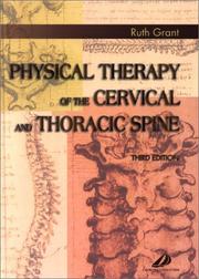 Cover of: Physical Therapy of the Cervical and Thoracic Spine by Ruth Grant