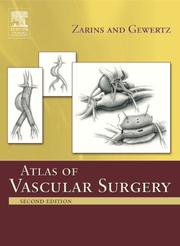 Atlas of vascular surgery by Christopher Zarins, Bruce Gewertz