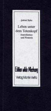Cover of: Leben unter dem Totenkopf: Anarchismus und Piraterie