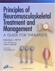 Cover of: Principles of neuromusculoskeletal treatment and management by Nicola J. Petty