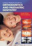 Cover of: Clinical Problem Solving in Orthodontics and Paediatric Dentistry by Declan Millett, Richard Welbury